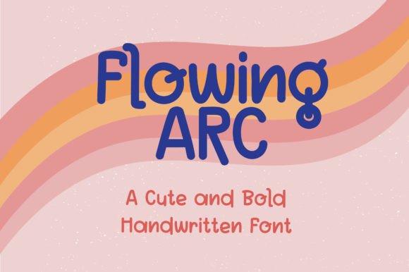 Discover the Sweet, Friendly Charm of Flowing Arc Font