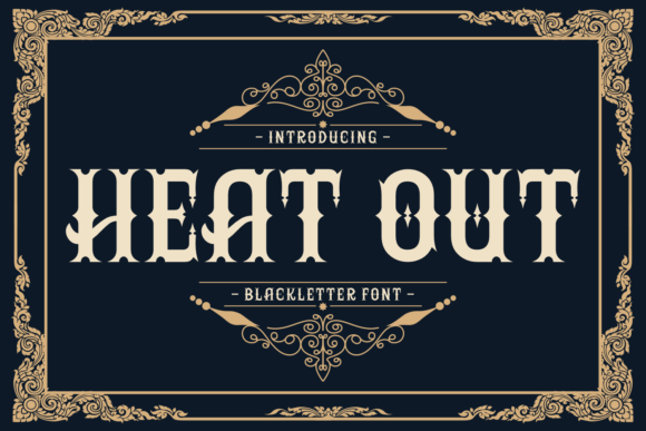 Heat Out Font: Bold Gothic Elegance for Modern Design